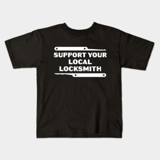 Locksmithing and Lockpicking Support Your Local Locksmith Kids T-Shirt